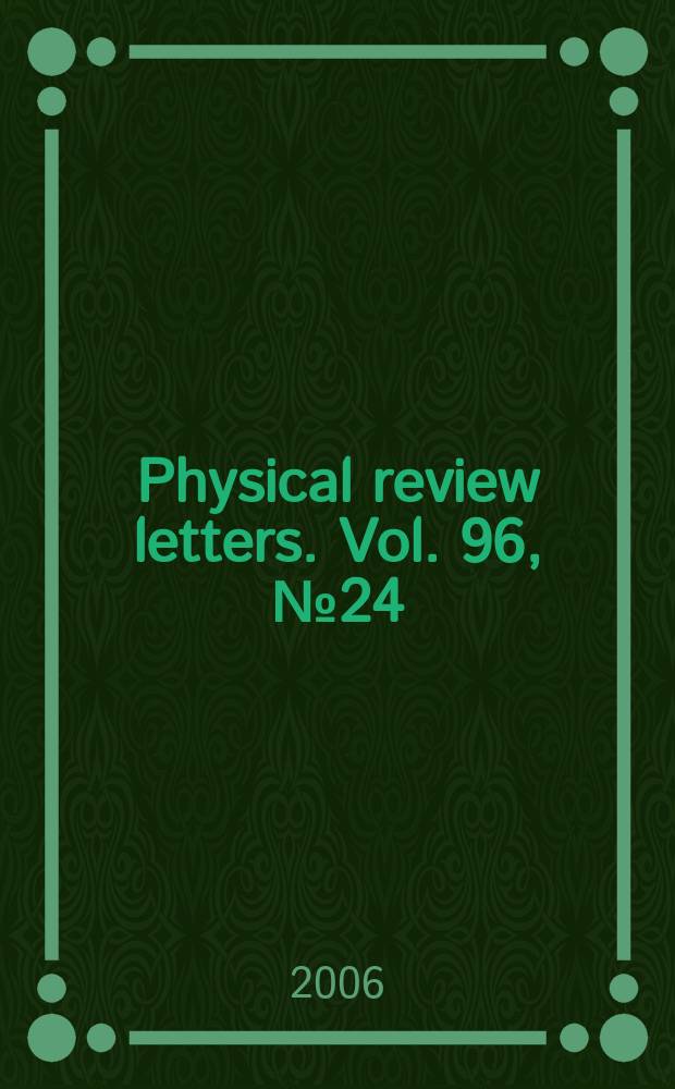 Physical review letters. Vol. 96, № 24