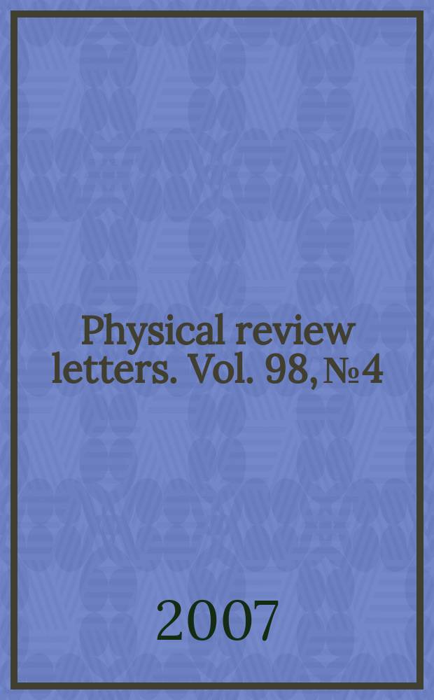 Physical review letters. Vol. 98, № 4