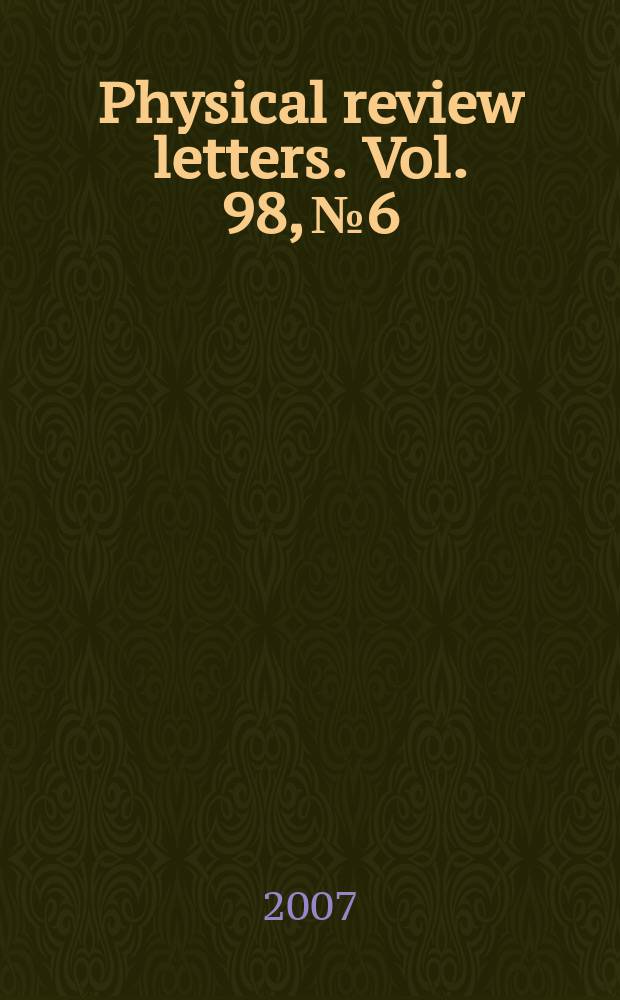 Physical review letters. Vol. 98, № 6