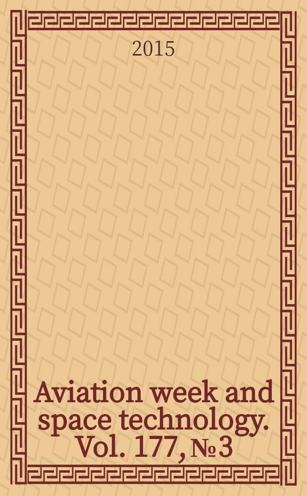 Aviation week and space technology. Vol. 177, № 3