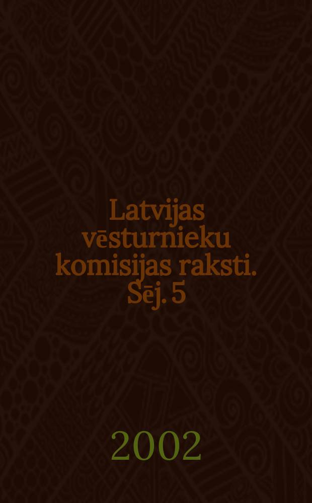 Latvijas vēsturnieku komisijas raksti. Sēj. 5 : Stockholm documents. The German occupation of Latvia, 1941-1945 = Стокгольмские документы. Германская оккупация Латвии, 1941-1945