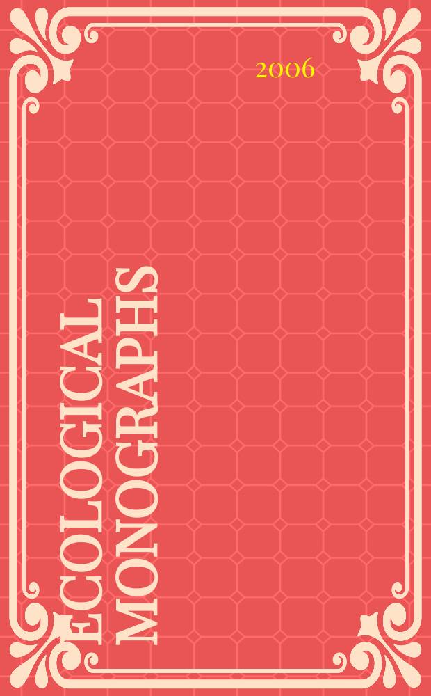 Ecological monographs : A quarterly journal for all phases of biology Official organ of the Ecological society of America. Vol. 76, № 2