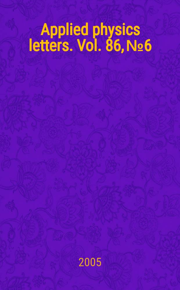 Applied physics letters. Vol. 86, № 6