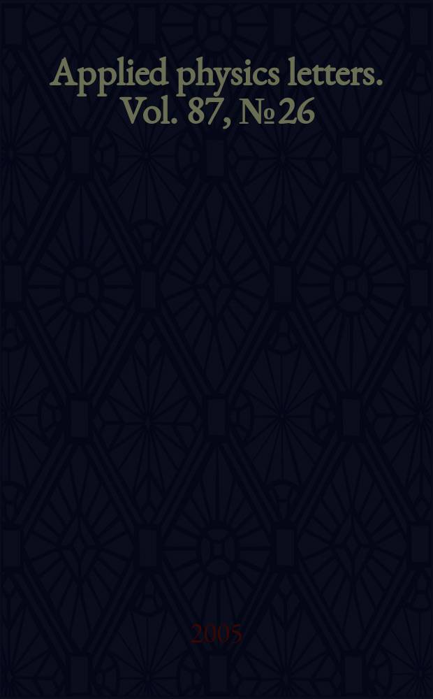 Applied physics letters. Vol. 87, № 26
