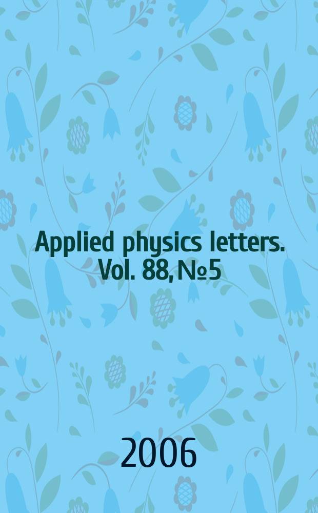 Applied physics letters. Vol. 88, № 5