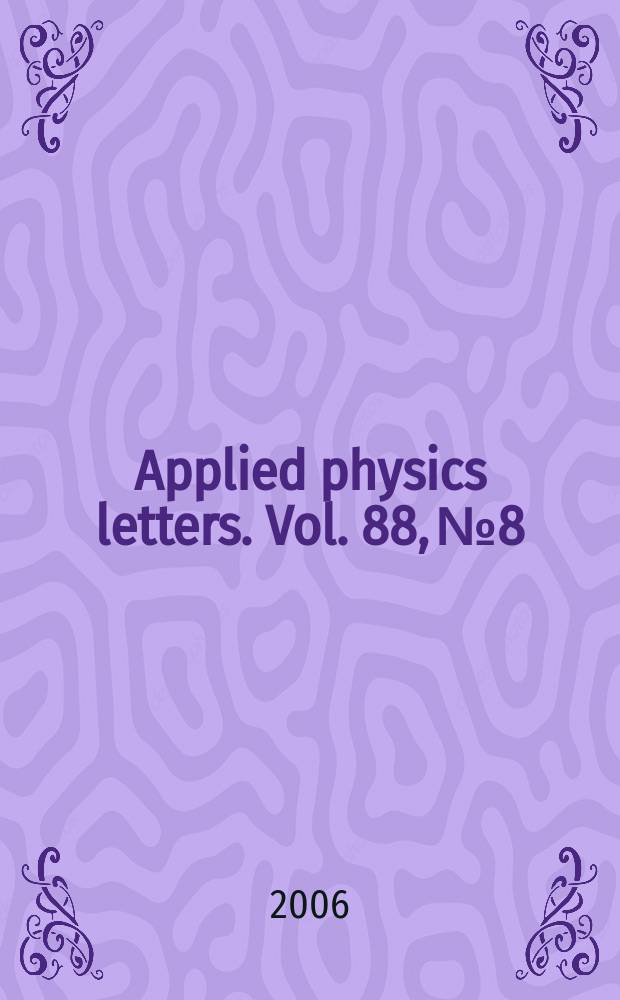 Applied physics letters. Vol. 88, № 8