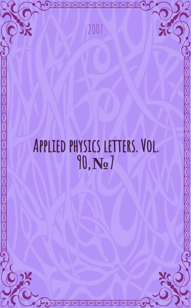Applied physics letters. Vol. 90, № 7