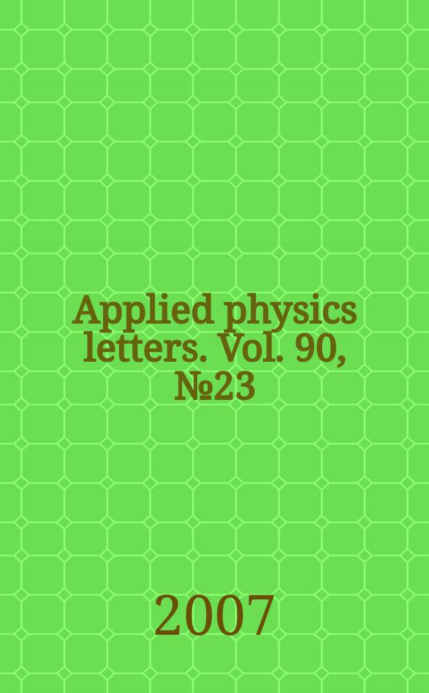 Applied physics letters. Vol. 90, № 23