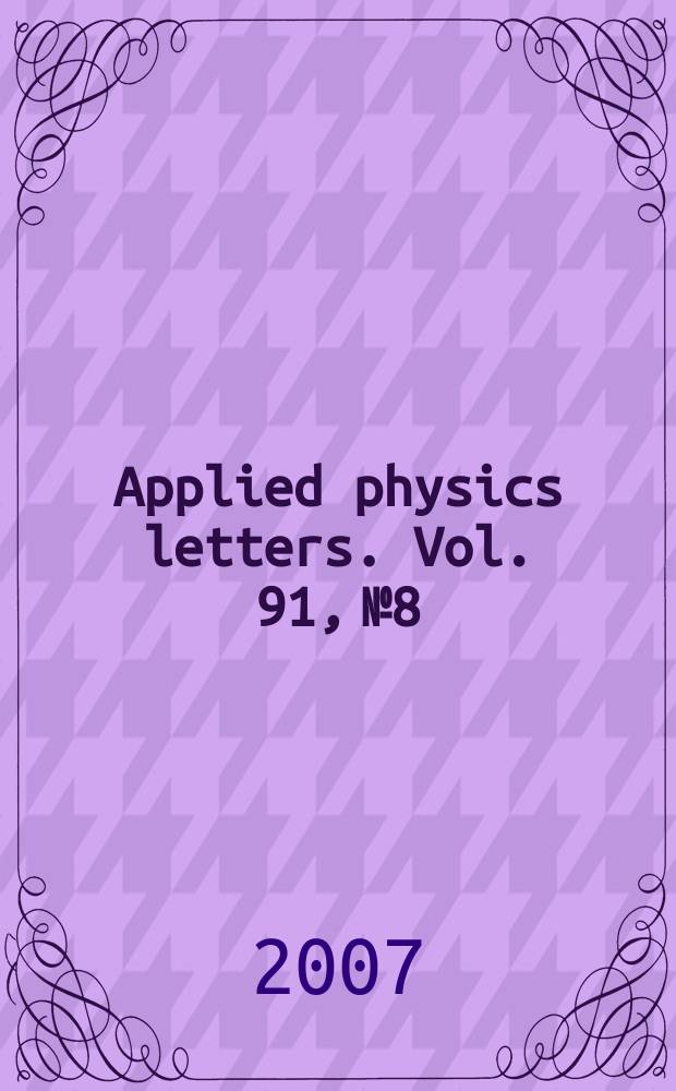Applied physics letters. Vol. 91, № 8