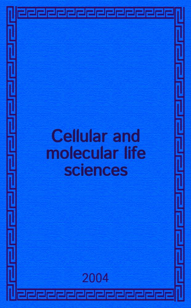 Cellular and molecular life sciences : CMLS Formerly Experientia. Vol. 61, № 7