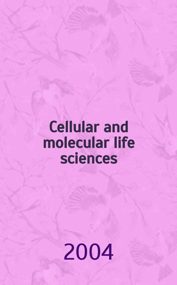 Cellular and molecular life sciences : CMLS Formerly Experientia. Vol. 61, № 9