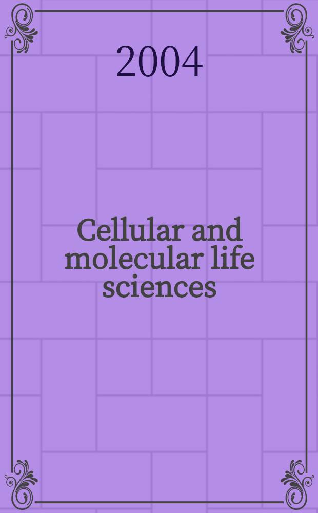 Cellular and molecular life sciences : CMLS Formerly Experientia. Vol. 61, № 21