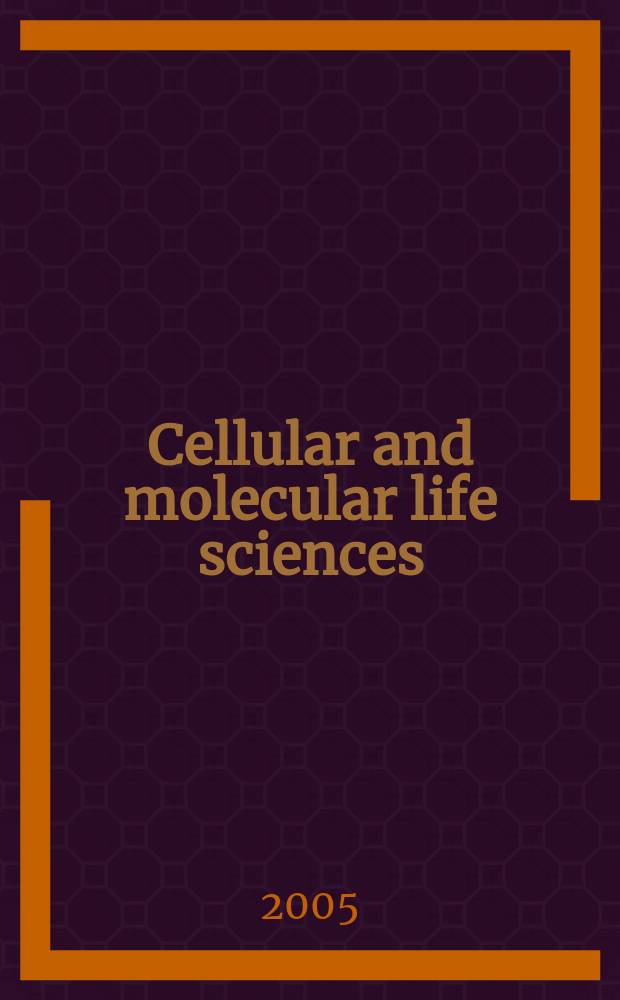 Cellular and molecular life sciences : CMLS Formerly Experientia. Vol. 62, № 1