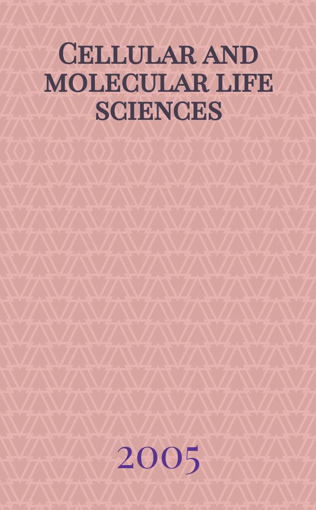 Cellular and molecular life sciences : CMLS Formerly Experientia. Vol. 62, № 9