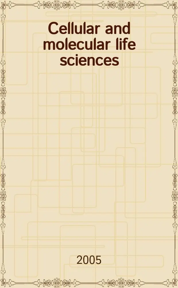 Cellular and molecular life sciences : CMLS Formerly Experientia. Vol. 62, № 10