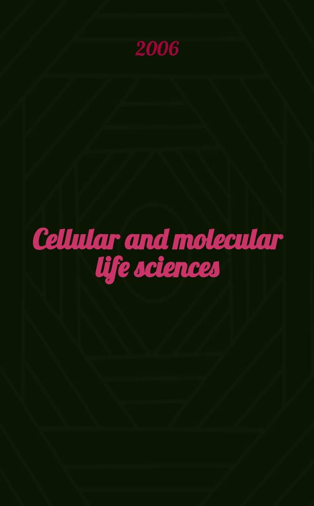 Cellular and molecular life sciences : CMLS Formerly Experientia. Vol. 63, № 6