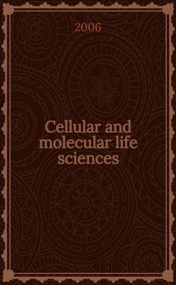 Cellular and molecular life sciences : CMLS Formerly Experientia. Vol. 63, № 8