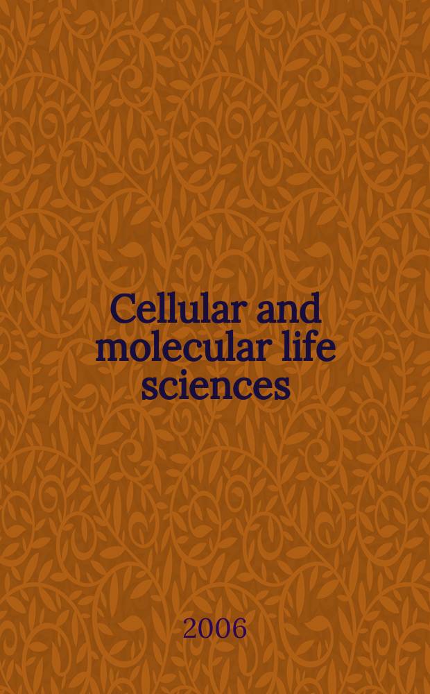 Cellular and molecular life sciences : CMLS Formerly Experientia. Vol. 63, № 10