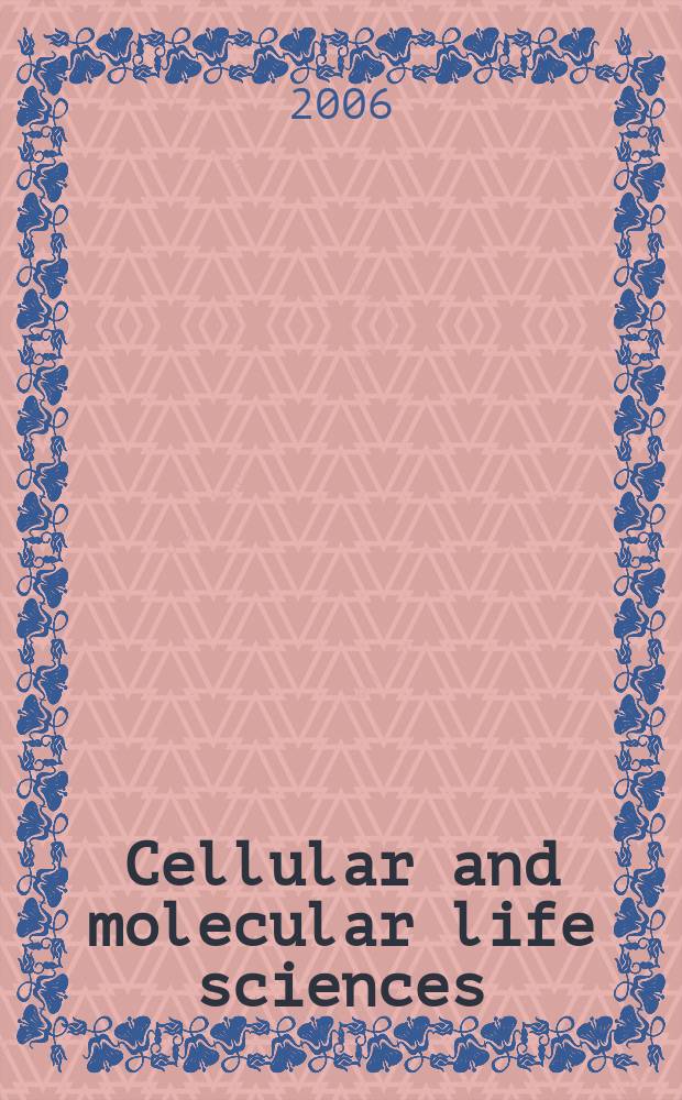 Cellular and molecular life sciences : CMLS Formerly Experientia. Vol. 63, № 18