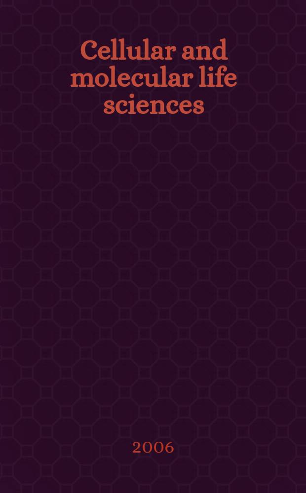 Cellular and molecular life sciences : CMLS Formerly Experientia. Vol. 63, № 23