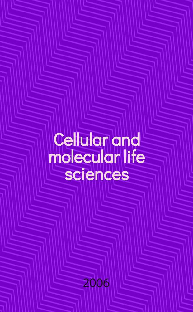 Cellular and molecular life sciences : CMLS Formerly Experientia. Vol. 63, № 24