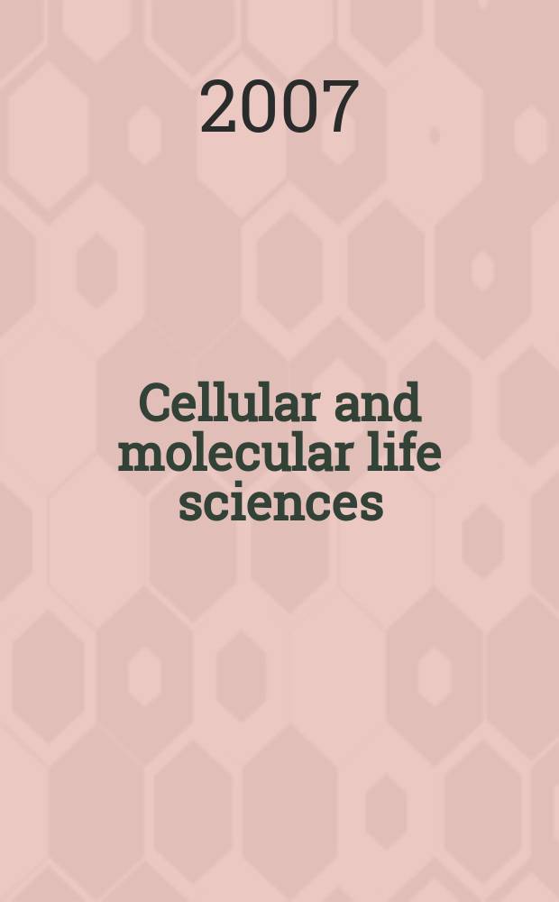 Cellular and molecular life sciences : CMLS Formerly Experientia. Vol. 64, № 22