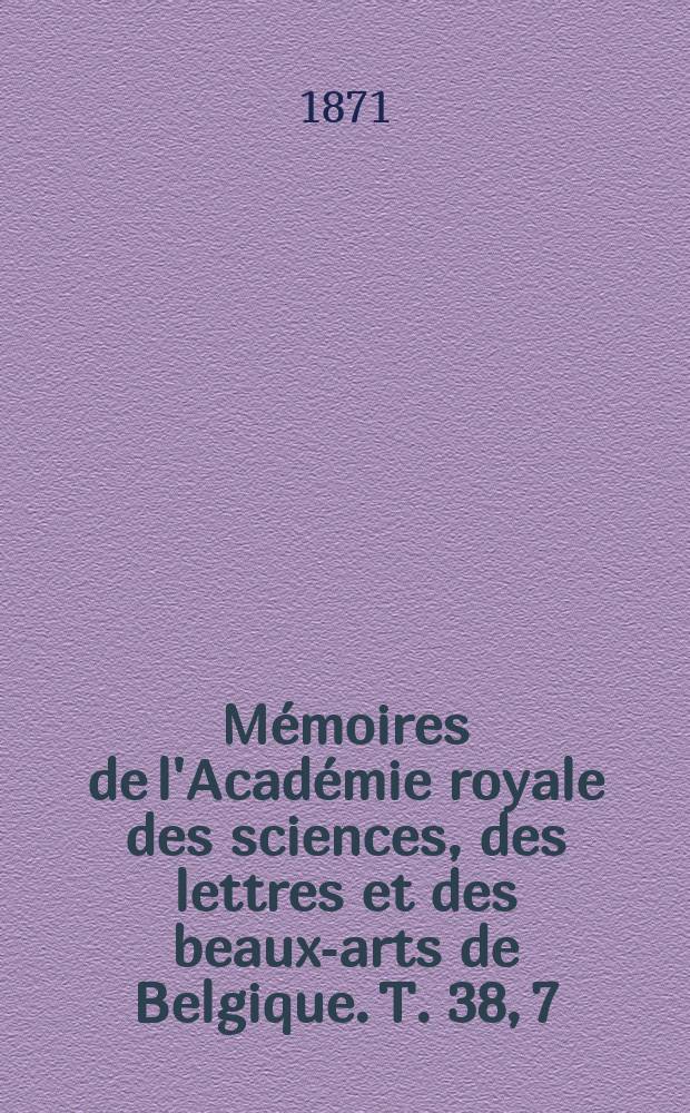 Mémoires de l'Académie royale des sciences, des lettres et des beaux-arts de Belgique. T. 38, 7 : Sur une propriété des déterminants fonctionnels et son application au développement des fonctions implicites