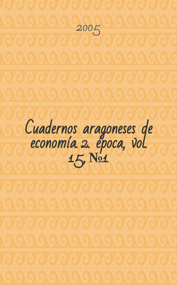 Cuadernos aragoneses de economía. 2. época, vol. 15, № 1