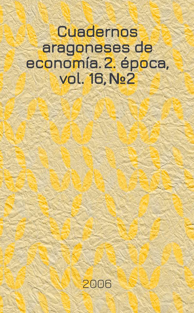 Cuadernos aragoneses de economía. 2. época, vol. 16, № 2