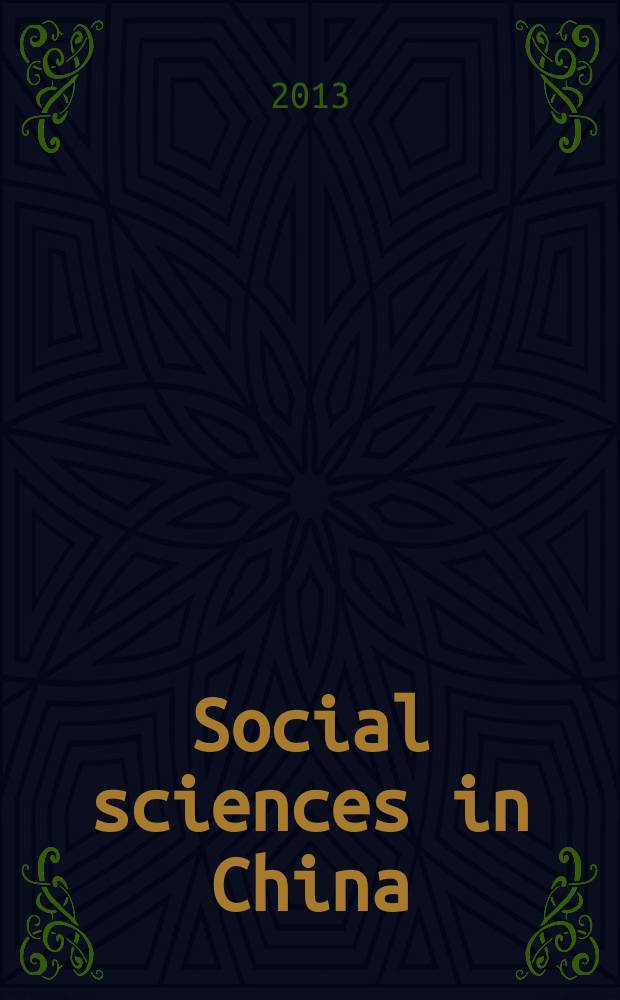 Social sciences in China : J. of the Chinese acad. of social sciences Publ. bimonthly in Chinese a. quarterly in Engl. Vol. 34, № 3