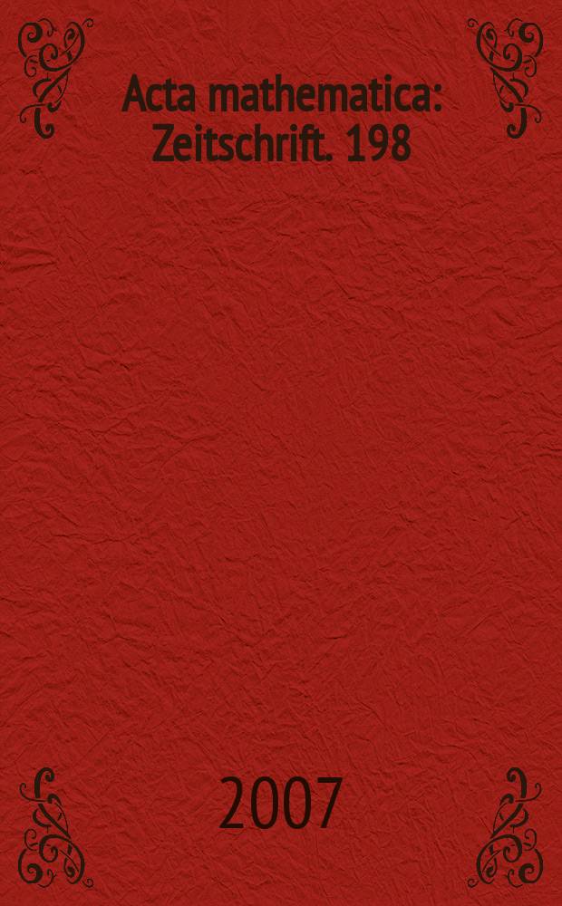 Acta mathematica : Zeitschrift. 198: 2