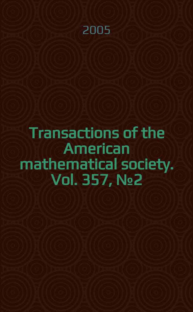 Transactions of the American mathematical society. Vol. 357, № 2 (837)