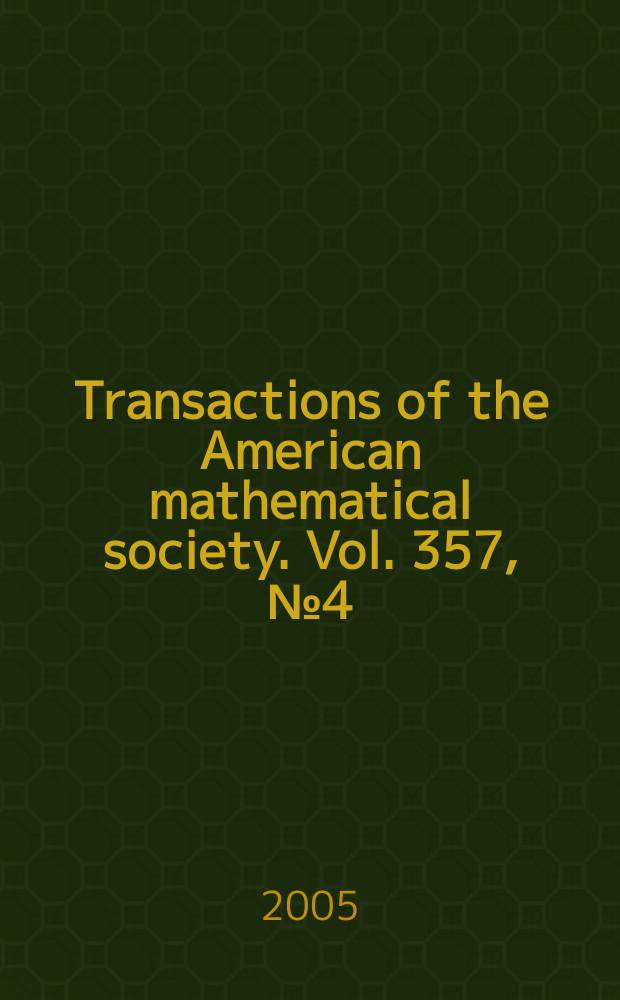 Transactions of the American mathematical society. Vol. 357, № 4 (839)
