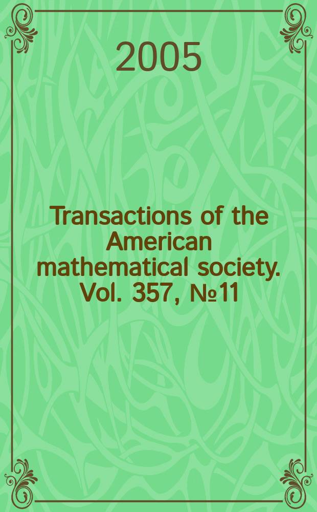 Transactions of the American mathematical society. Vol. 357, № 11 (846)