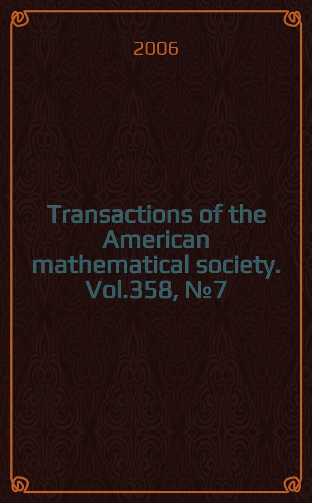 Transactions of the American mathematical society. Vol.358 , № 7 (854)