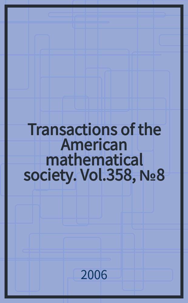 Transactions of the American mathematical society. Vol.358 , № 8 (855)