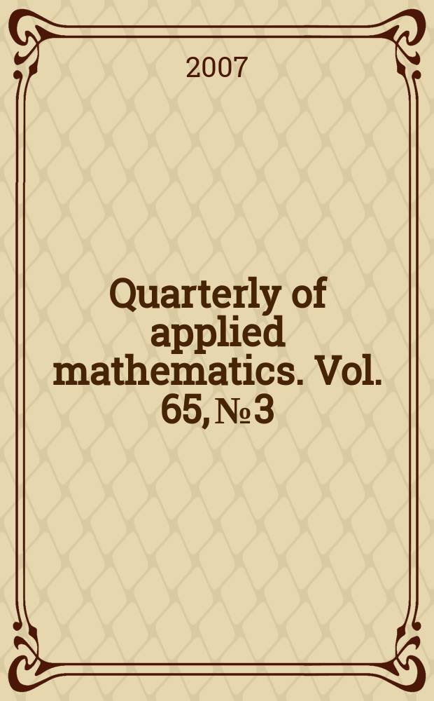 Quarterly of applied mathematics. Vol. 65, № 3