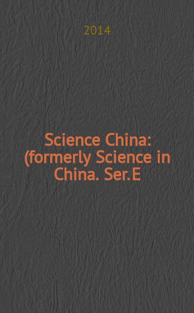 Science China : (formerly Science in China. Ser. E: Technological sciences). Vol. 57, № 12