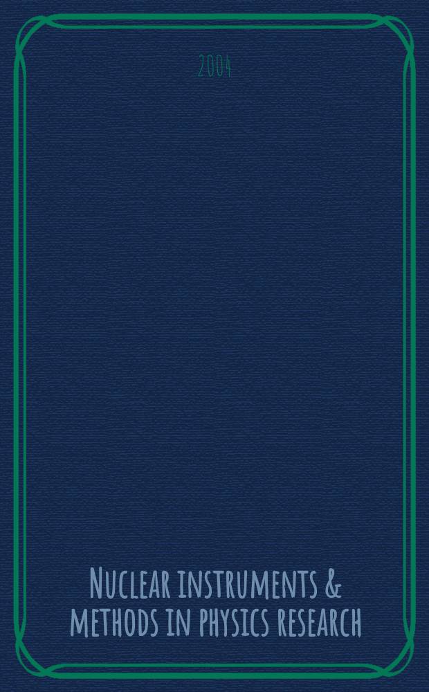 Nuclear instruments & methods in physics research : a journal on accelerators, instrumentation and techniques applied to research in nuclear and atomic physics, materials science and related fields in physics. Vol. 534, № 1/2 : Advanced computing and analysis techniques in physics research