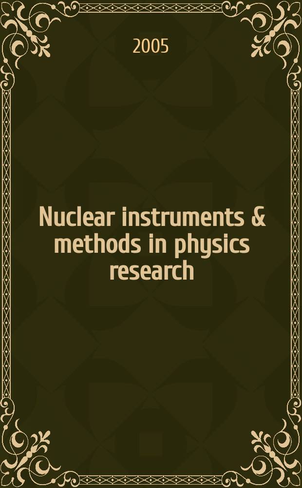 Nuclear instruments & methods in physics research : a journal on accelerators, instrumentation and techniques applied to research in nuclear and atomic physics, materials science and related fields in physics. Vol. 541, № 3