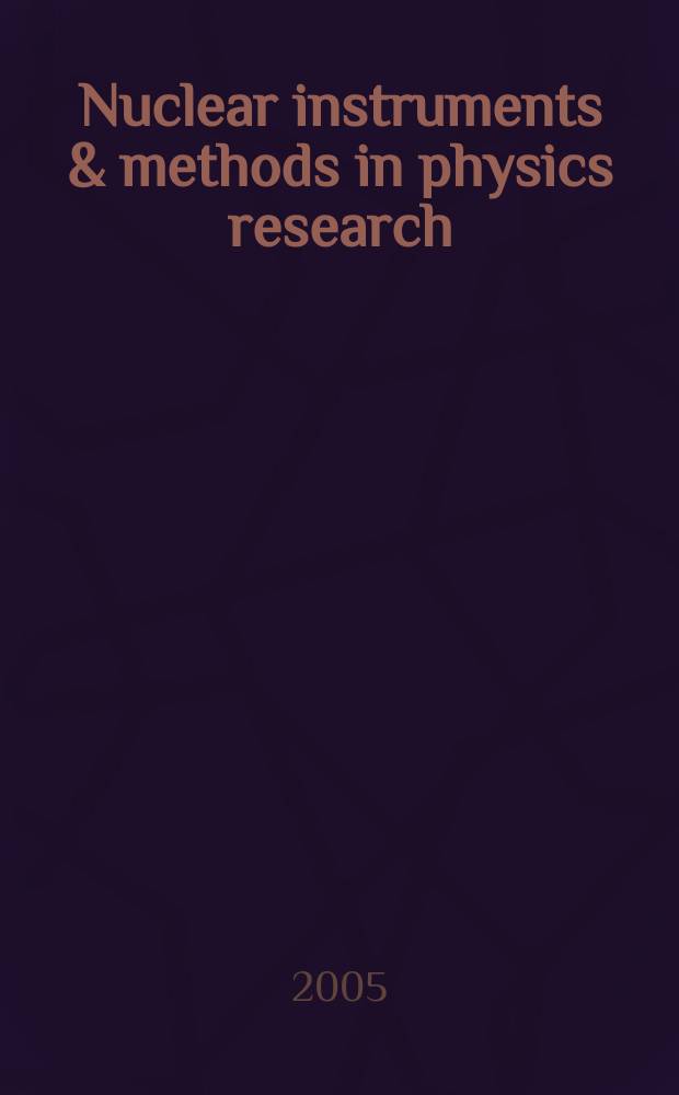Nuclear instruments & methods in physics research : a journal on accelerators, instrumentation and techniques applied to research in nuclear and atomic physics, materials science and related fields in physics. Vol. 548, № 3