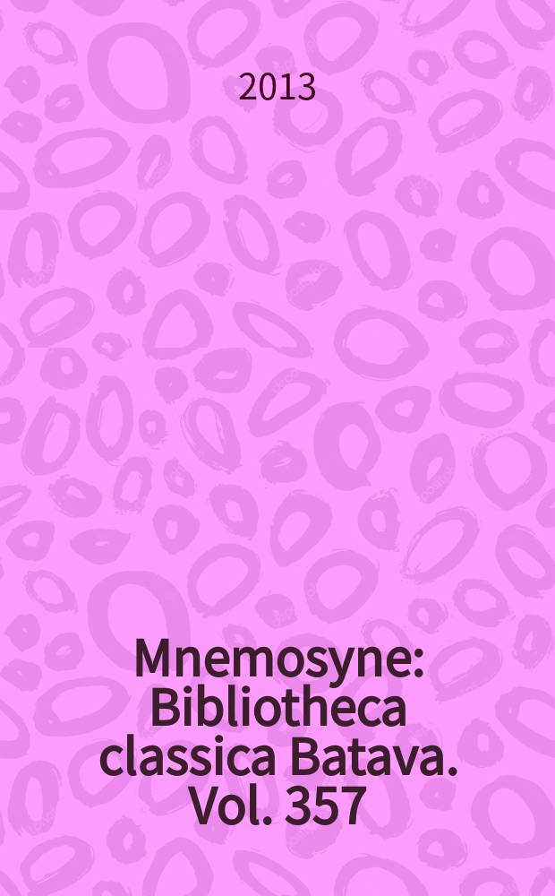 Mnemosyne : Bibliotheca classica Batava. Vol. 357 : Die dramatische Zeit in Senecas Tragödien = Драматическое время в трагедиях Сенеки