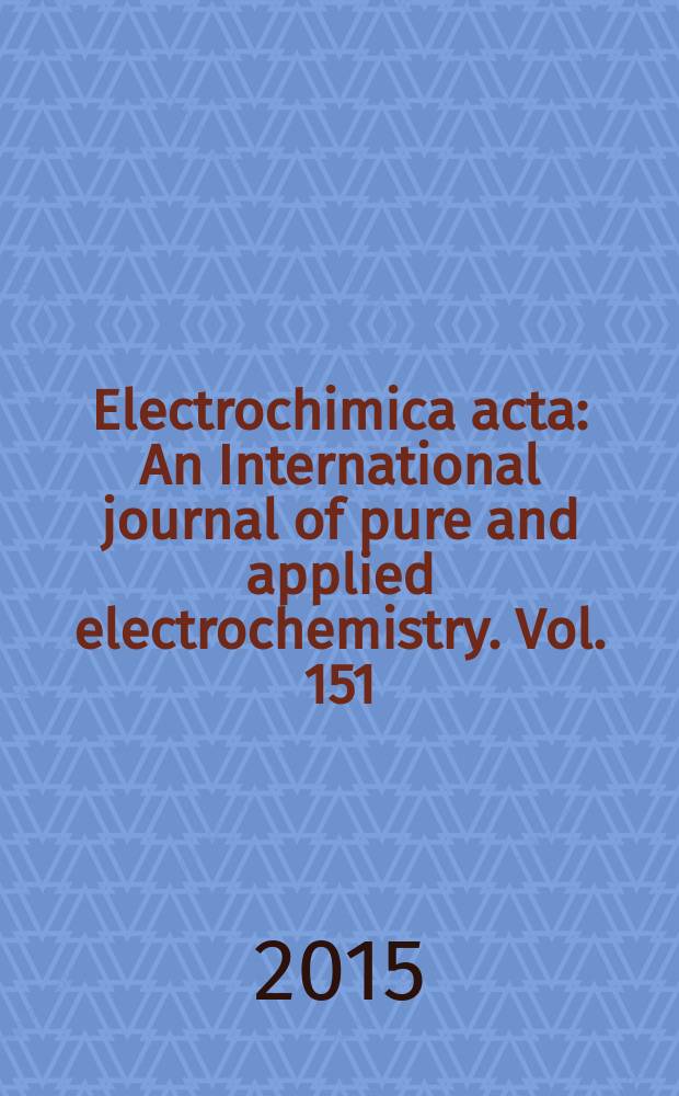 Electrochimica acta : An International journal of pure and applied electrochemistry. Vol. 151