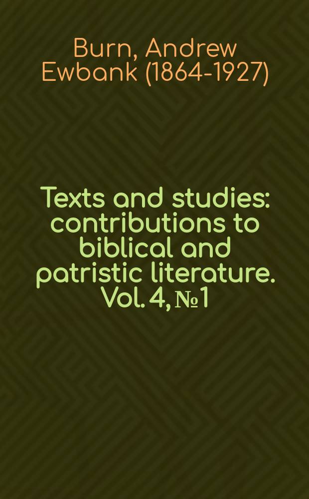 Texts and studies : contributions to biblical and patristic literature. Vol. 4, № 1 : The Athanasian creed and its early commentaries = Символ веры Афанасия и его ранние комментарии