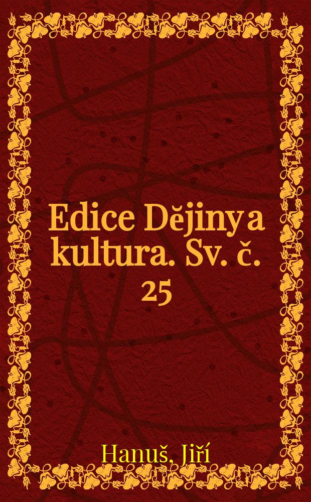 Edice Dĕjiny a kultura. Sv. č. 25 : Lenin = Ленин: продолжатель или разрушитель российской истории?