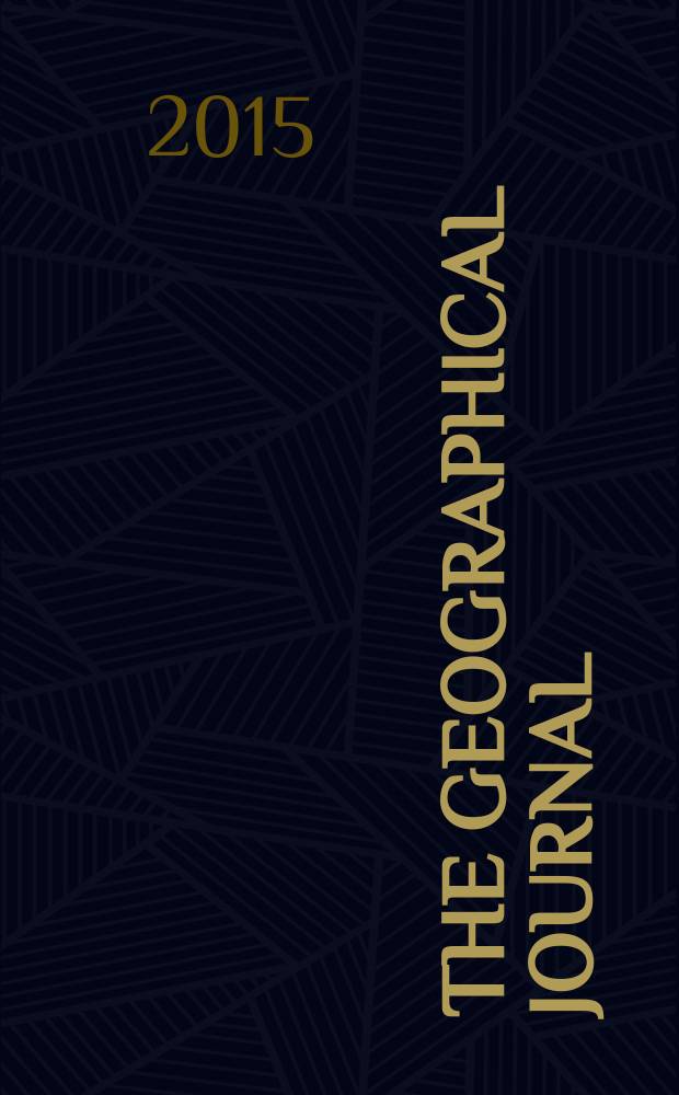 The Geographical journal : Including the Proceedings of the r. Geographical society. Vol. 181, pt. 1