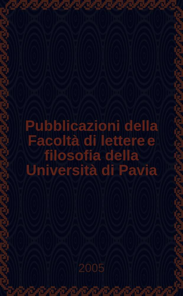 Pubblicazioni della Facoltà di lettere e filosofia della Università di Pavia : Libro romanzero de canciones, romances y algunas nuebas para passar la siesta a los que para dormir tienen la gana = Книга песен, романсов и прочих новинок для послеобеденного отдыха для тех, кто хочет спать