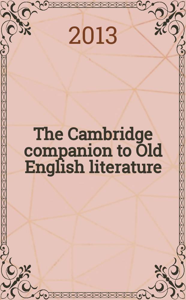 The Cambridge companion to Old English literature = Кембриджский путеводитель в древнеанглийскую литературу