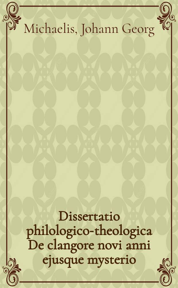 Dissertatio philologico-theologica De clangore novi anni ejusque mysterio