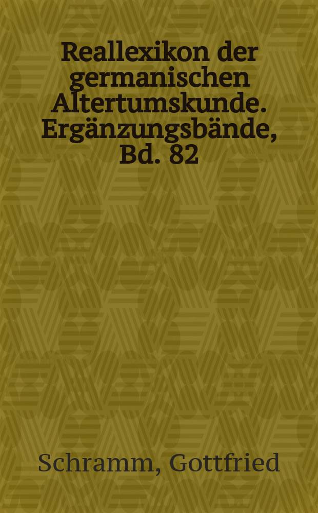 Reallexikon der germanischen Altertumskunde. Ergänzungsbände, Bd. 82 : Zweigliedrige Personennamen der Germanen = Двучленнные имена германцев